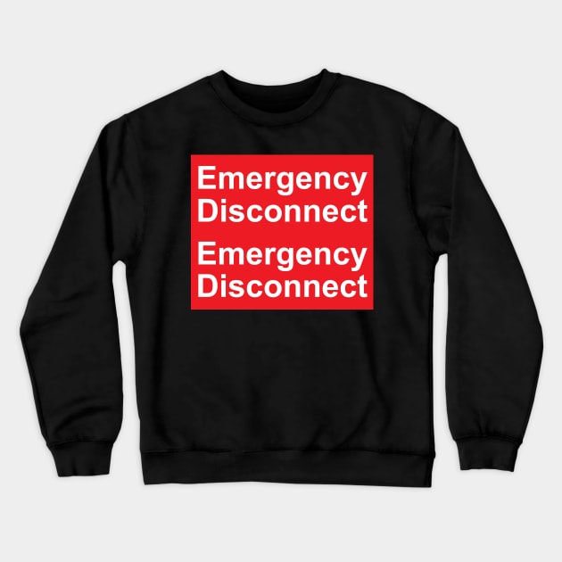 Emergency Disconnect Label For Electrical Service Crewneck Sweatshirt by MVdirector